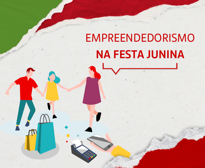 Empreendedorismo nas festas juninas