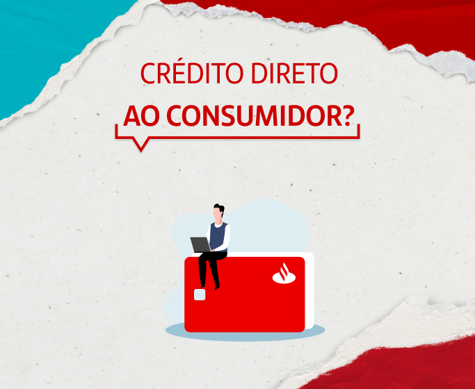O que é crédito direto ao consumidor (CDC)? - Blog Santander